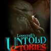 PC Lovecraft’s Untold Stories
